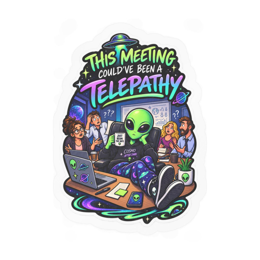 Funny Alien Sticker | This Meeting Could’ve Been Telepathy UFO Sticker