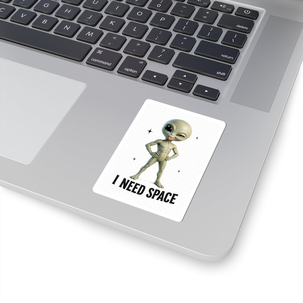 I Need Space – Funny Cosmo Alien Sticker