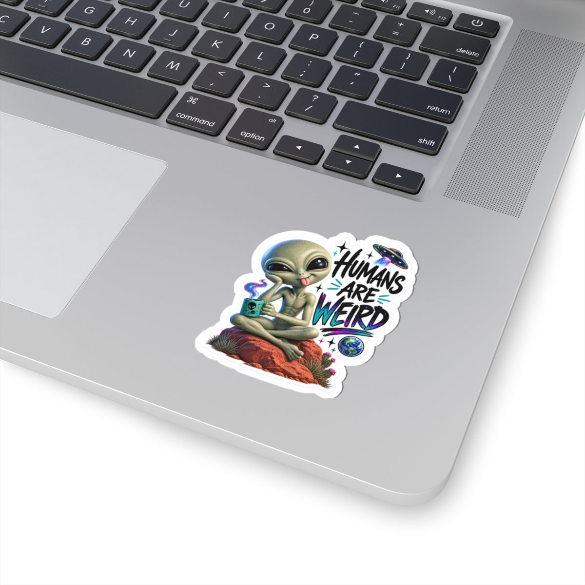 Humans Are Weird – Funny Cosmo Alien Sticker