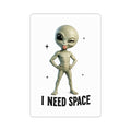I Need Space – Funny Cosmo Alien Sticker