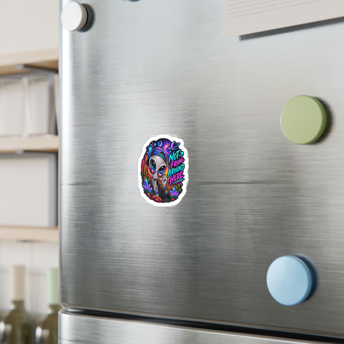 Funny Alien Sticker | Not From Around Here UFO Sticker