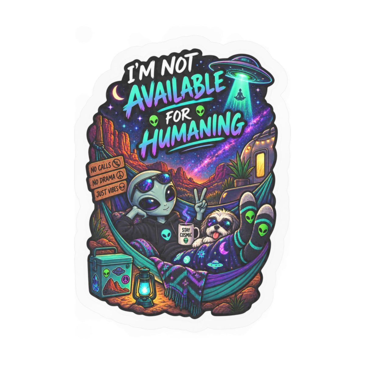 Funny Alien Sticker | Not Available for Humaning UFO Sticker