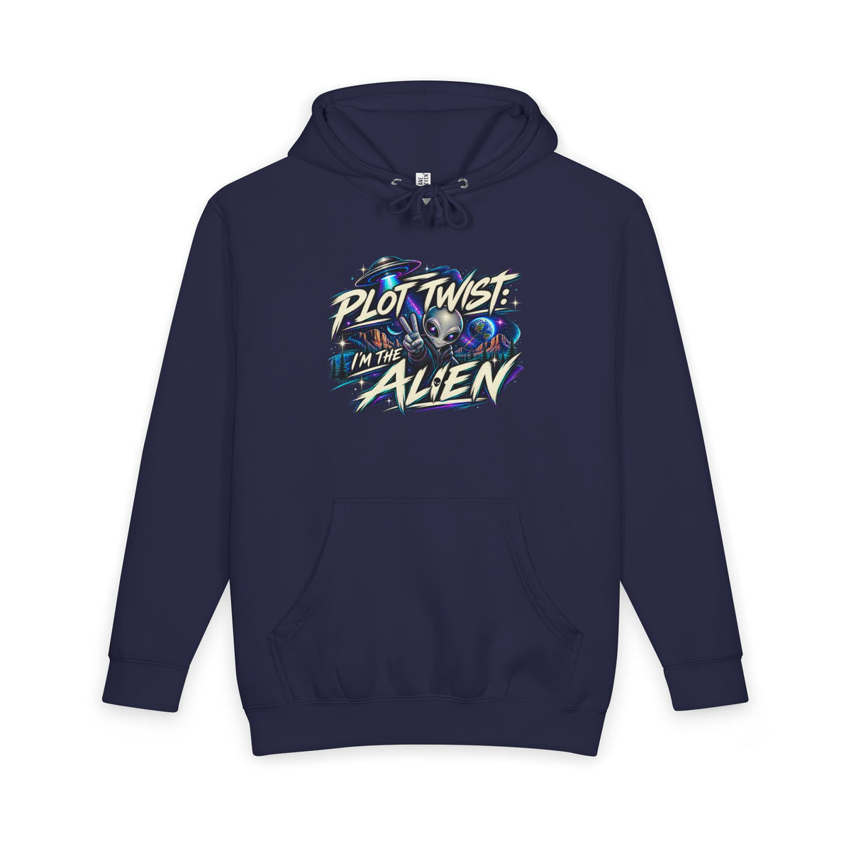 Funny Alien Hoodie | Plot Twist I’m the Alien