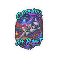 Funny Alien Sticker | Currently Off Planet UFO Sticker