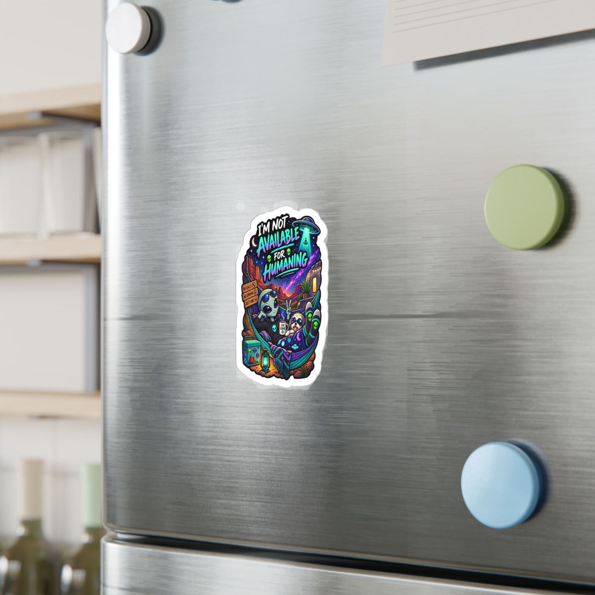 Funny Alien Sticker | Not Available for Humaning UFO Sticker